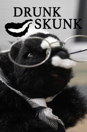 Drunk Skunk's poster
