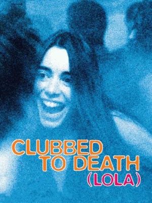 Clubbed to Death (Lola)'s poster