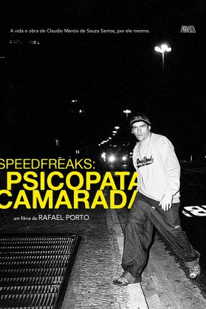 SpeedfreakS: Psicopata Camarada's poster