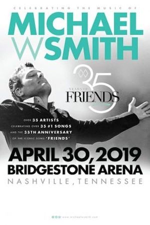 35 Years of Friends: Celebrating the Music of Michael W. Smith's poster image