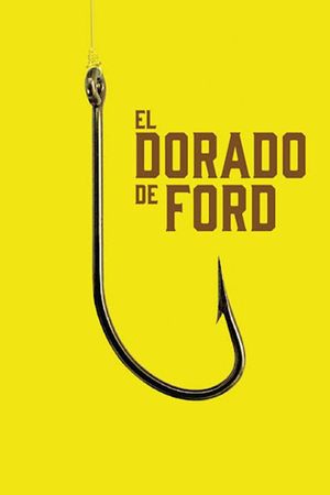 El dorado de Ford's poster