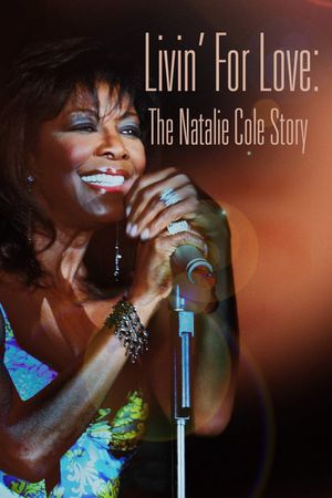 Livin' for Love: The Natalie Cole Story's poster