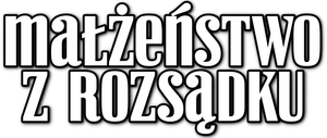 Malzenstwo z rozsadku's poster