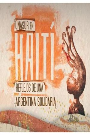 UNASUR en Haití: reflejos de una Argentina solidaria's poster