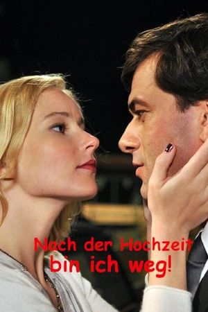 Nach der Hochzeit bin ich weg!'s poster