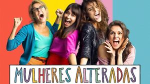 Mulheres Alteradas's poster