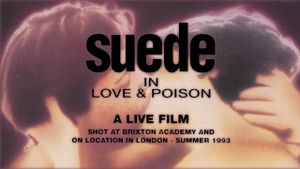 Suede: Love & Poison's poster