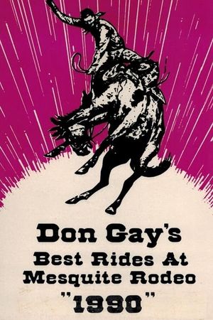 Don Gay's Best Rides at Mesquite Rodeo 1990's poster