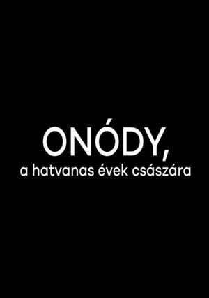 Onódy, a hatvanas évek császára's poster