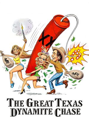 The Great Texas Dynamite Chase's poster