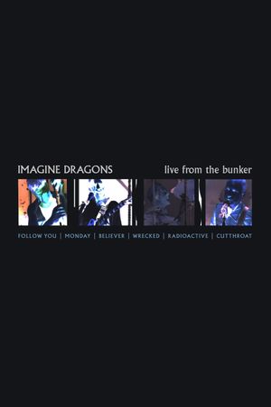 Imagine Dragons - Live from the Bunker's poster image