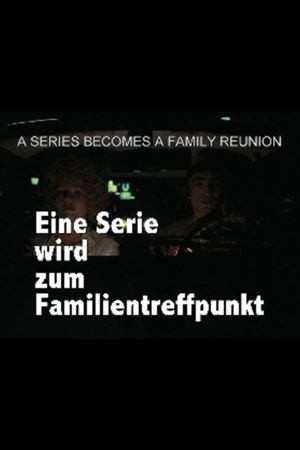 Eight Hours Don’t Make a Day: A Series Becomes a Family Reunion's poster