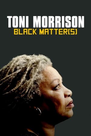 Toni Morrison: Black Matter(s)'s poster