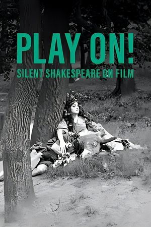 Play On! Shakespeare in Silent Film's poster