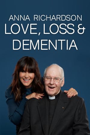 Anna Richardson: Love, Loss & Dementia's poster