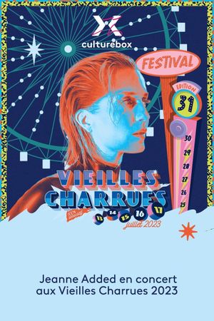 Jeanne Added en concert aux Vieilles Charrues 2023's poster