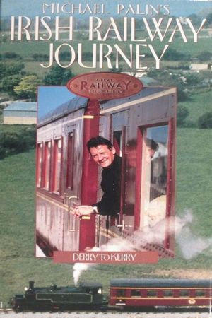 Great Railway Journeys - Derry to Kerry's poster