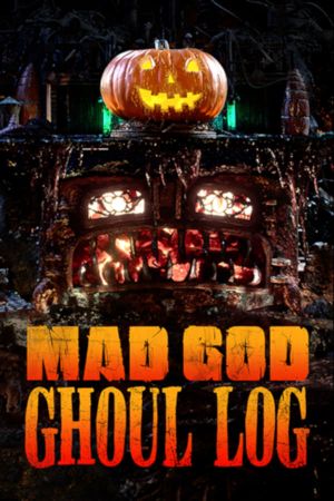 Mad God Ghoul Log's poster
