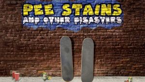 Pee Stains and Other Disasters's poster
