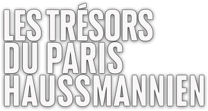 Les Trésors du Paris haussmannien's poster