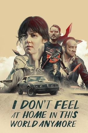 I Don't Feel at Home in This World Anymore's poster