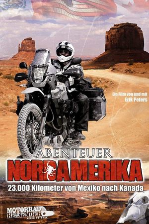 Abenteuer Nordamerika - 23.000 Kilometer von Mexiko nach Kanada's poster