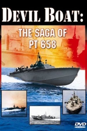 Devil Boat: The Saga of PT 658's poster