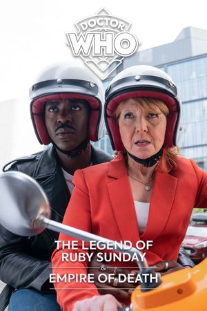 Doctor Who: The Legend of Ruby Sunday & Empire of Death's poster