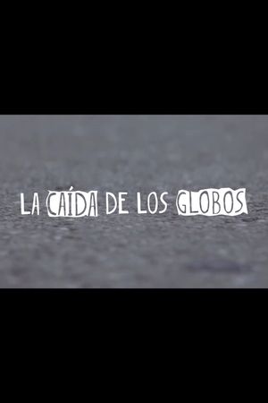 La Caída de los Globos's poster