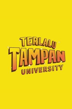Too Handsome to Handle University's poster
