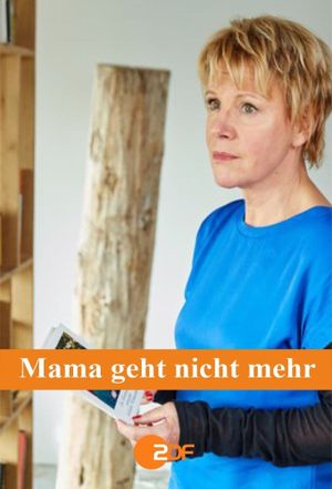 Mama geht nicht mehr's poster