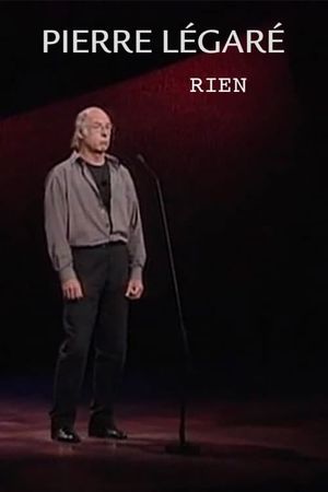Pierre Légaré - Rien's poster
