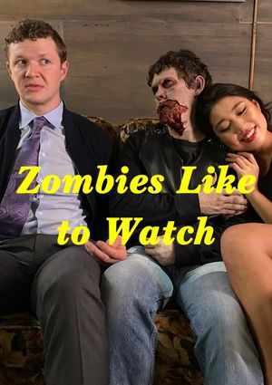 Zombies Like to Watch's poster image