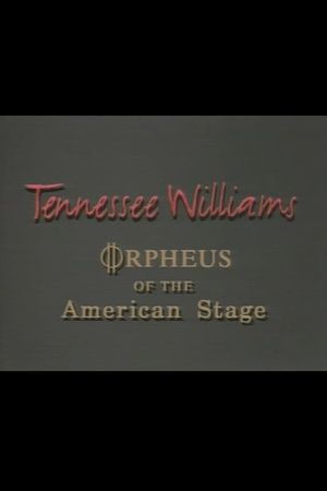Tennessee Williams: Orpheus of the American Stage's poster