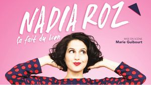 Nadia Roz : Ça fait du bien's poster