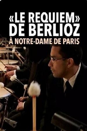 Le Requiem de Berlioz à Notre-Dame de Paris's poster