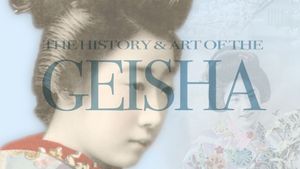 The History & Art of the Geisha's poster