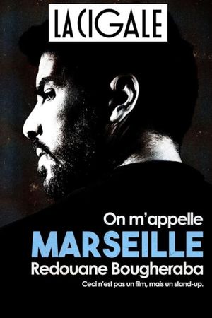 Redouane Bougheraba: On m'appelle Marseille's poster