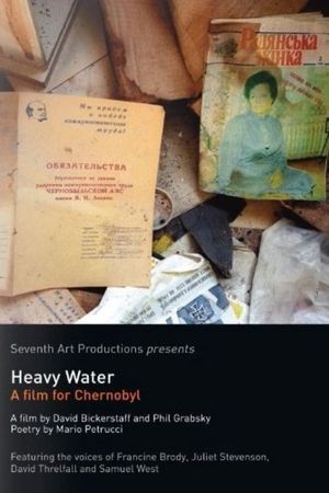 Heavy Water: A Film for Chernobyl's poster