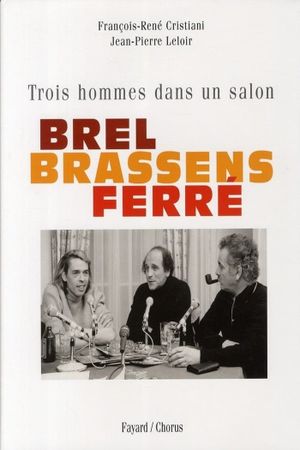 Brel, Brassens, Ferré, trois hommes sur la photo's poster image