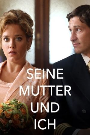 Seine Mutter und ich's poster image