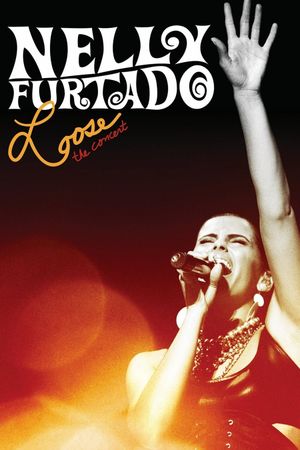 Nelly Furtado: Loose the Concert's poster image