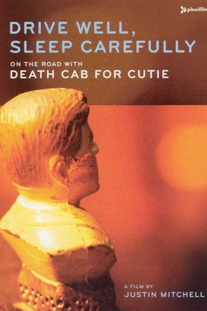 Drive Well, Sleep Carefully: On the Road with Death Cab for Cutie's poster