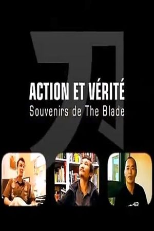 Truth and Dare: Memories of The Blade's poster