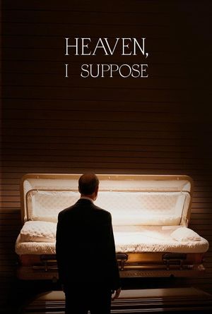 Heaven, I Suppose's poster