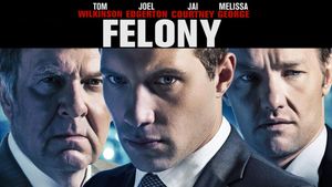 Felony's poster