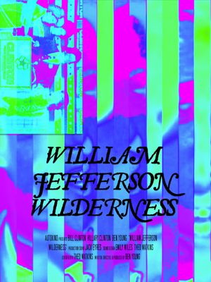 William Jefferson Wilderness's poster