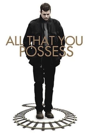 Tout ce que tu possèdes's poster