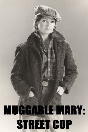 Muggable Mary: Street Cop's poster