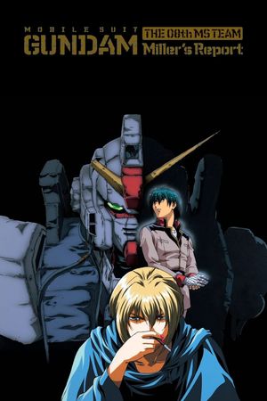 Mobile Suit Gundam: The 08th MS Team - Miller's Report's poster